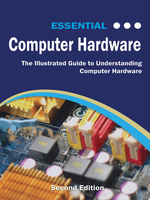 Title details for Essential Computer Hardware by Kevin Wilson - Available